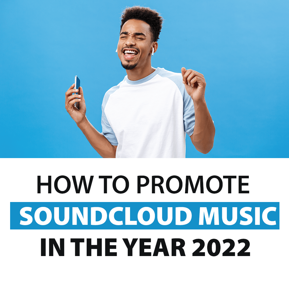 How to promote music on SoundCloud in 2022